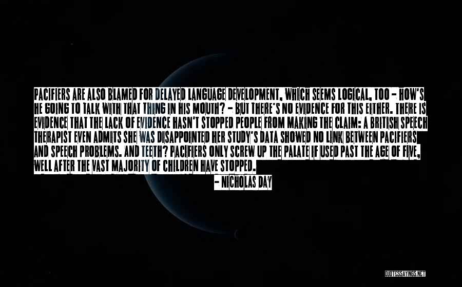 Speech And Language Development Quotes By Nicholas Day Speech And Language Development Quotes By Nicholas Day