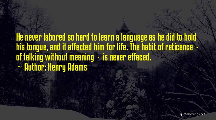 Speech And Language Quotes By Henry Adams