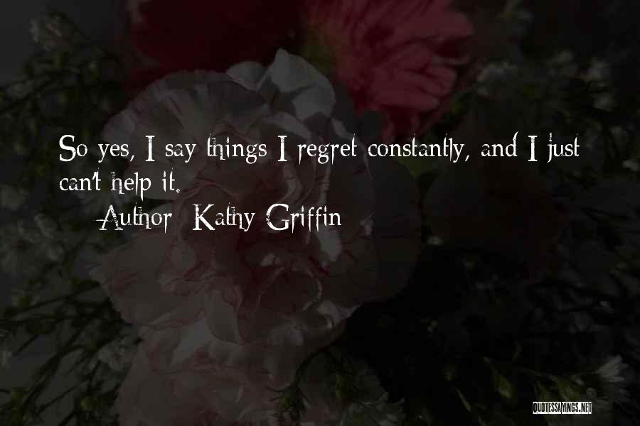 Speech And Language Quotes By Kathy Griffin