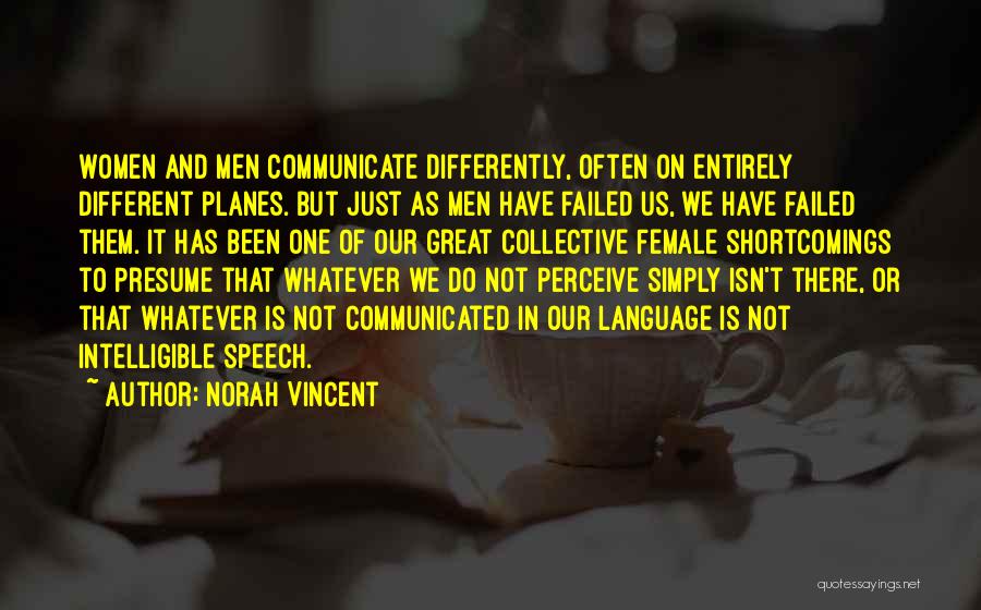 Speech And Language Quotes By Norah Vincent