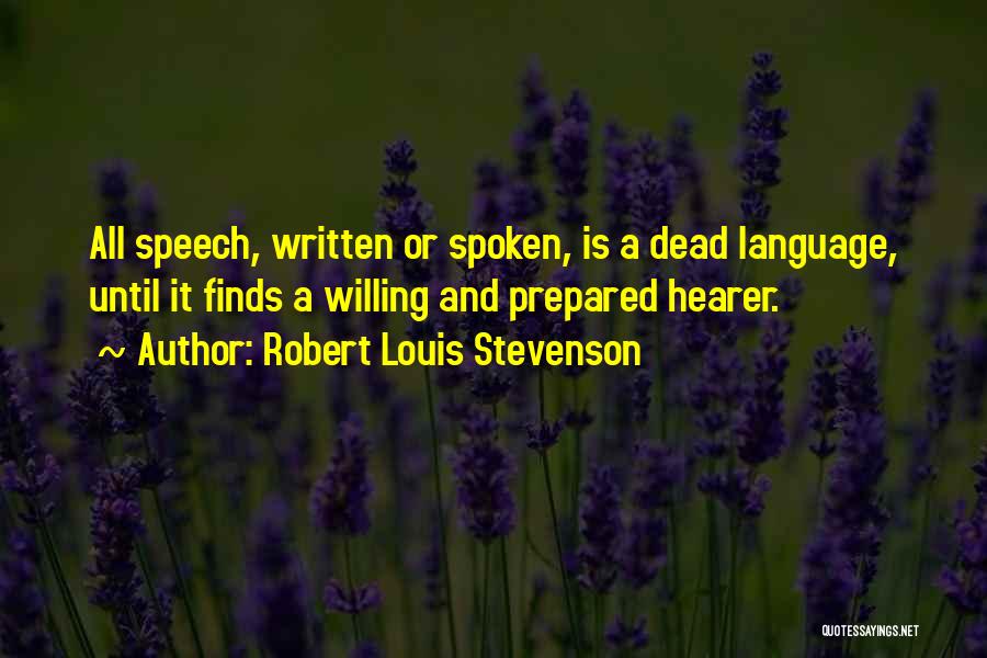 Speech And Language Quotes By Robert Louis Stevenson