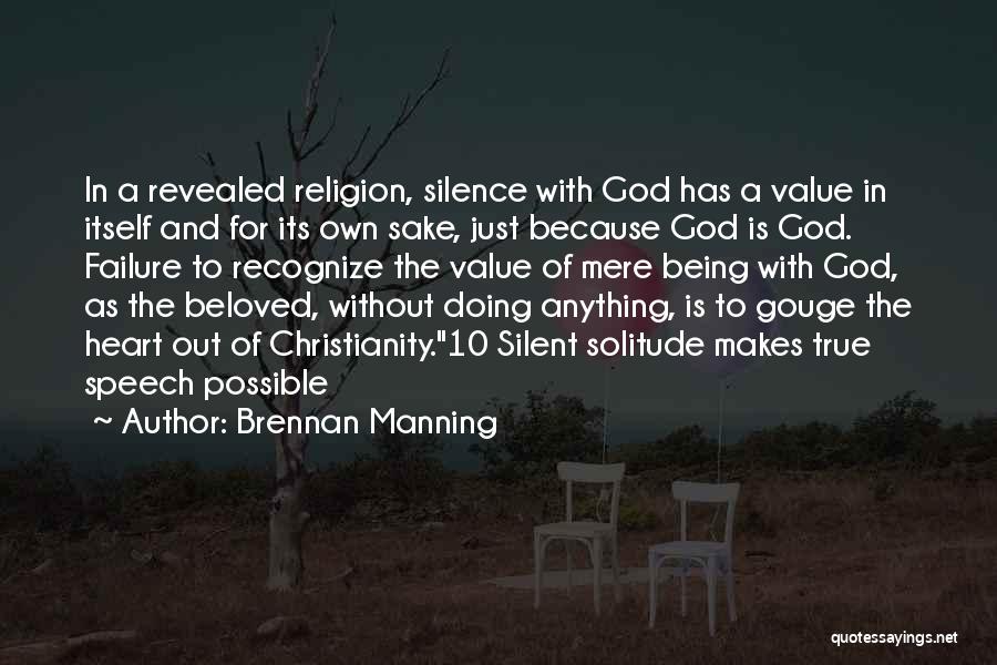 Speech And Silence Quotes By Brennan Manning