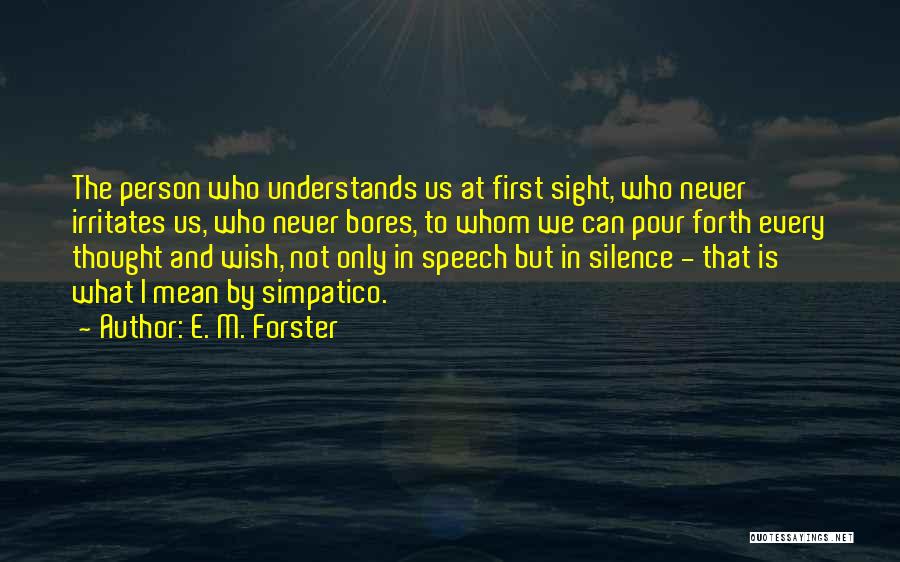 Speech And Silence Quotes By E. M. Forster