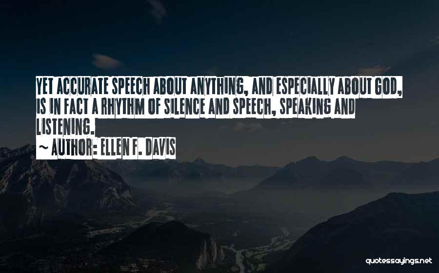 Speech And Silence Quotes By Ellen F. Davis