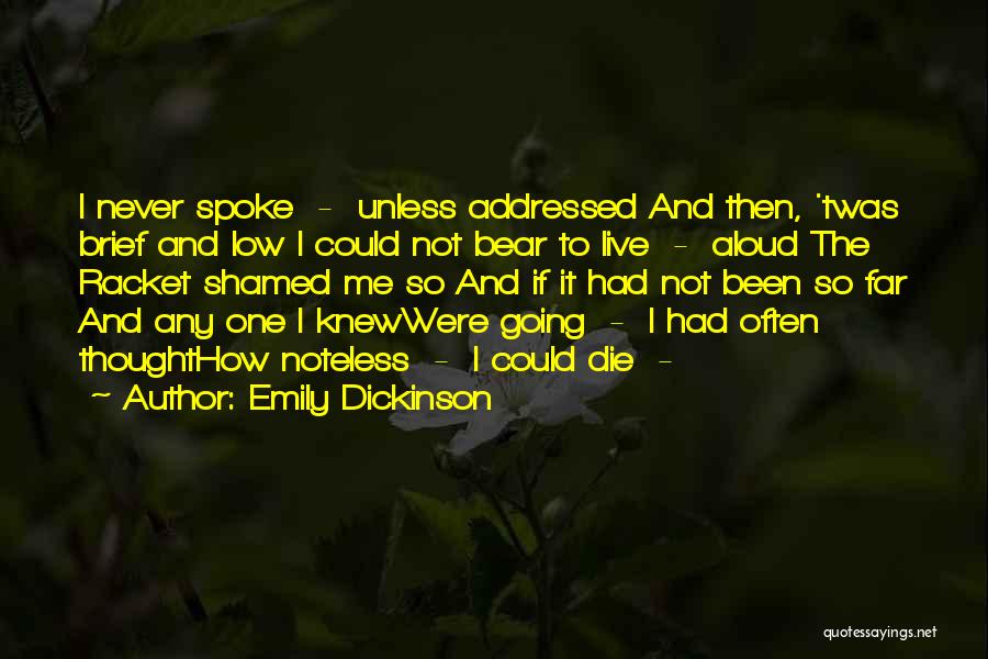 Speech And Silence Quotes By Emily Dickinson