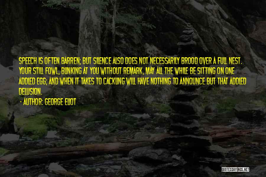 Speech And Silence Quotes By George Eliot