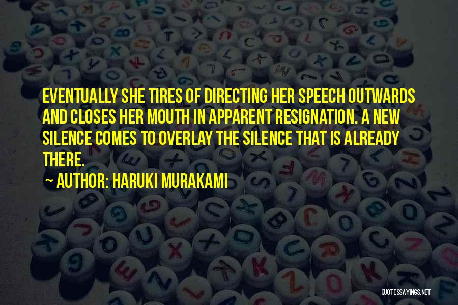 Speech And Silence Quotes By Haruki Murakami