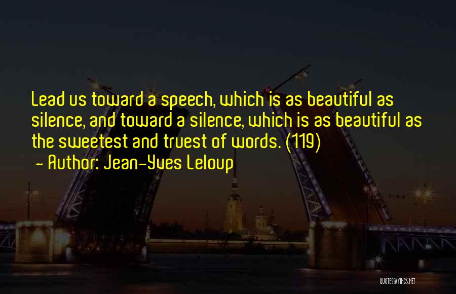 Speech And Silence Quotes By Jean-Yves Leloup