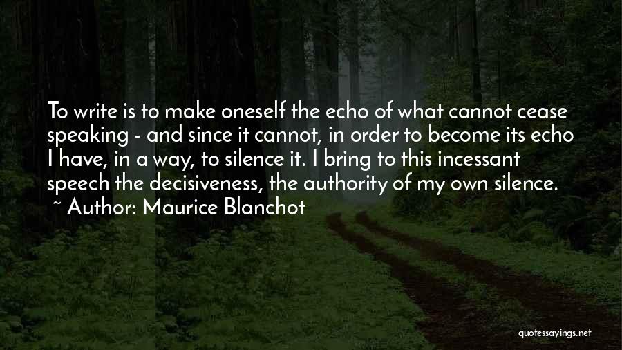 Speech And Silence Quotes By Maurice Blanchot