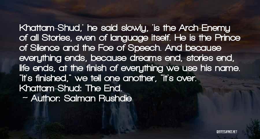 Speech And Silence Quotes By Salman Rushdie