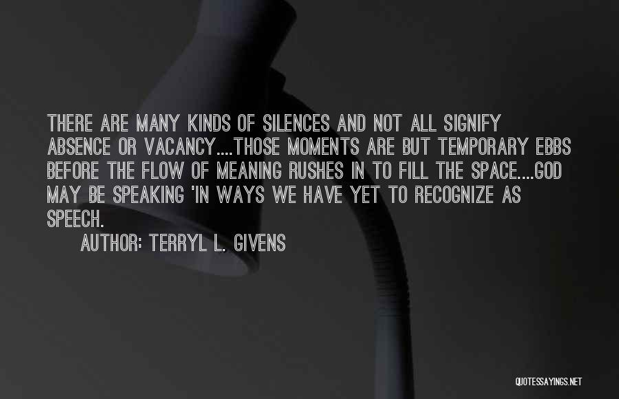Speech And Silence Quotes By Terryl L. Givens