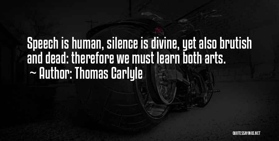 Speech And Silence Quotes By Thomas Carlyle