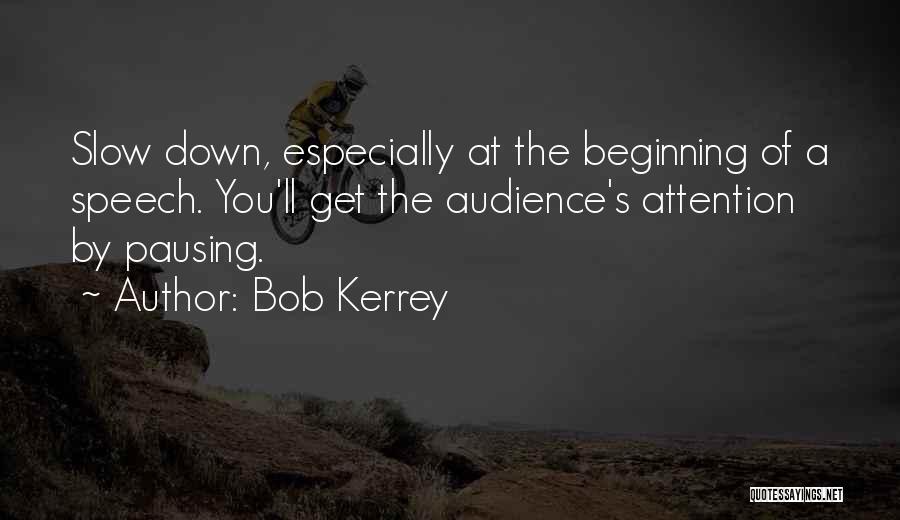 Speech Beginning Quotes By Bob Kerrey