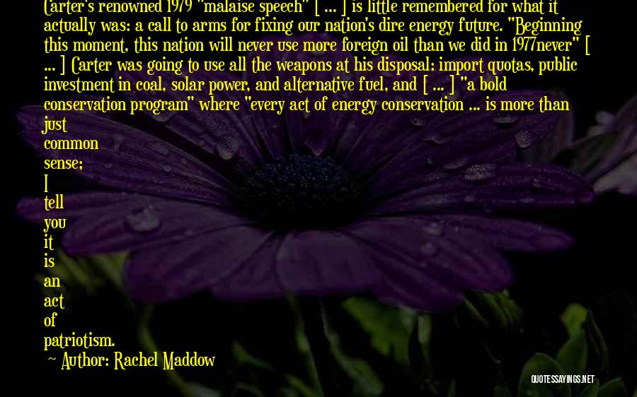 Speech Beginning Quotes By Rachel Maddow