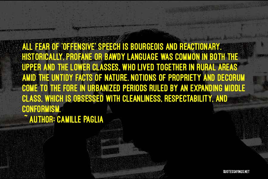 Speech Class Quotes By Camille Paglia
