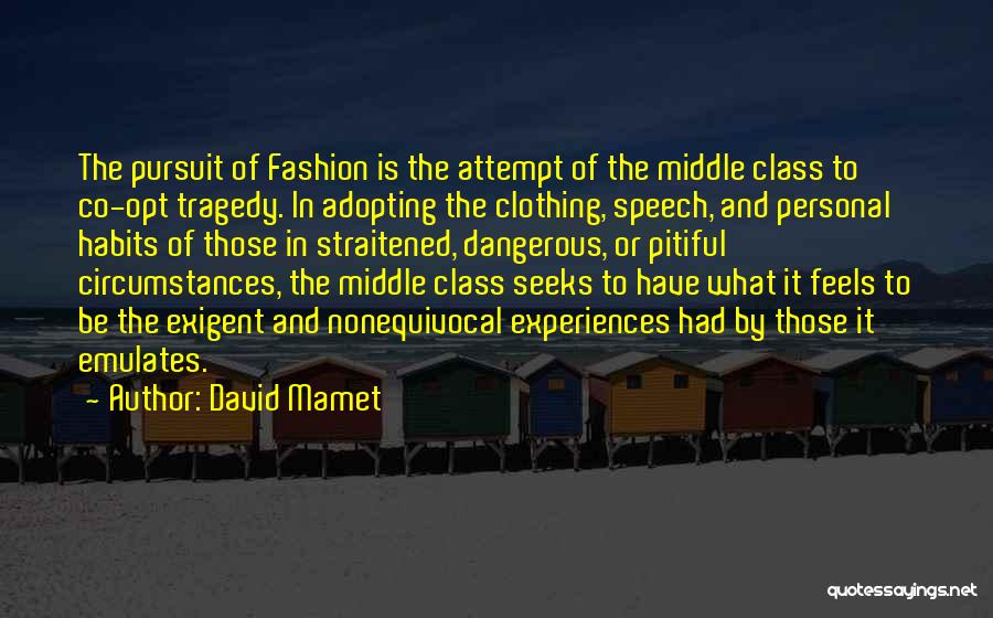 Speech Class Quotes By David Mamet