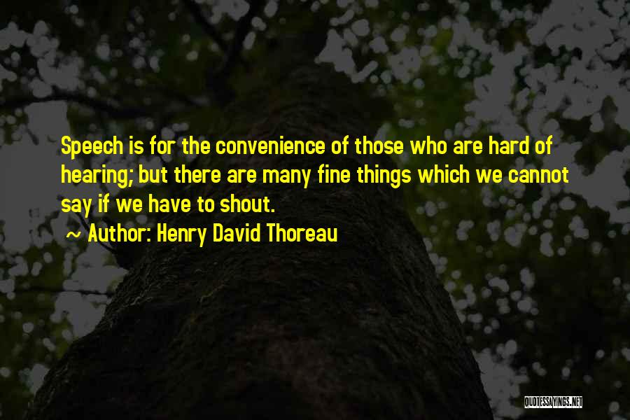 Speech Communication Quotes By Henry David Thoreau