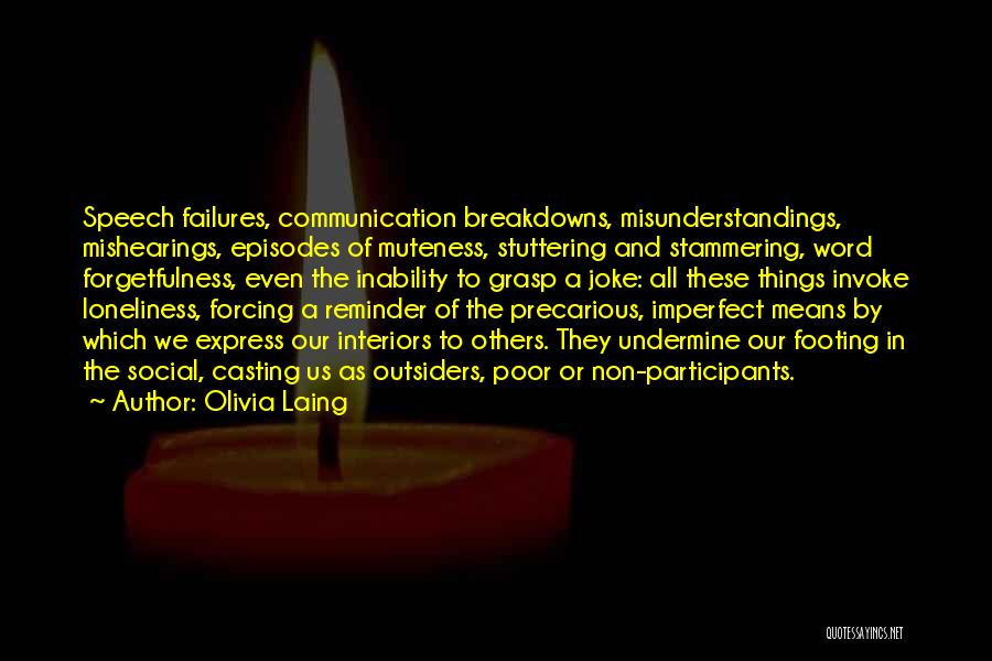Speech Communication Quotes By Olivia Laing