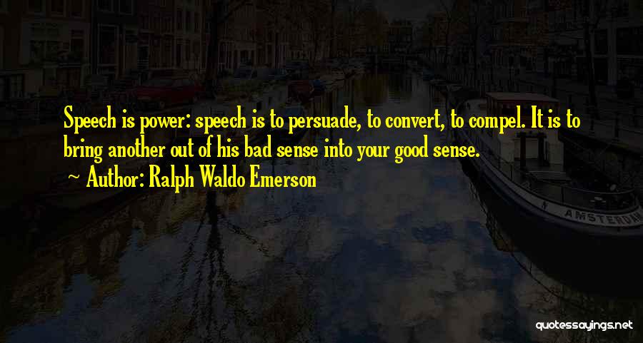 Speech Communication Quotes By Ralph Waldo Emerson