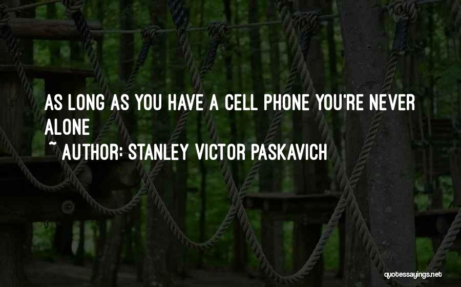 Speech Communication Quotes By Stanley Victor Paskavich