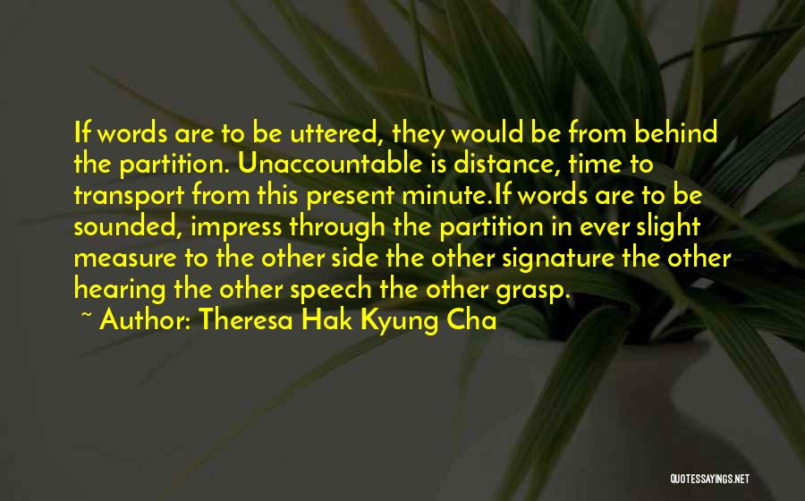 Speech Communication Quotes By Theresa Hak Kyung Cha