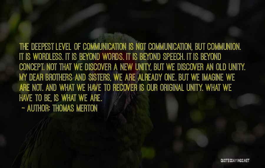 Speech Communication Quotes By Thomas Merton