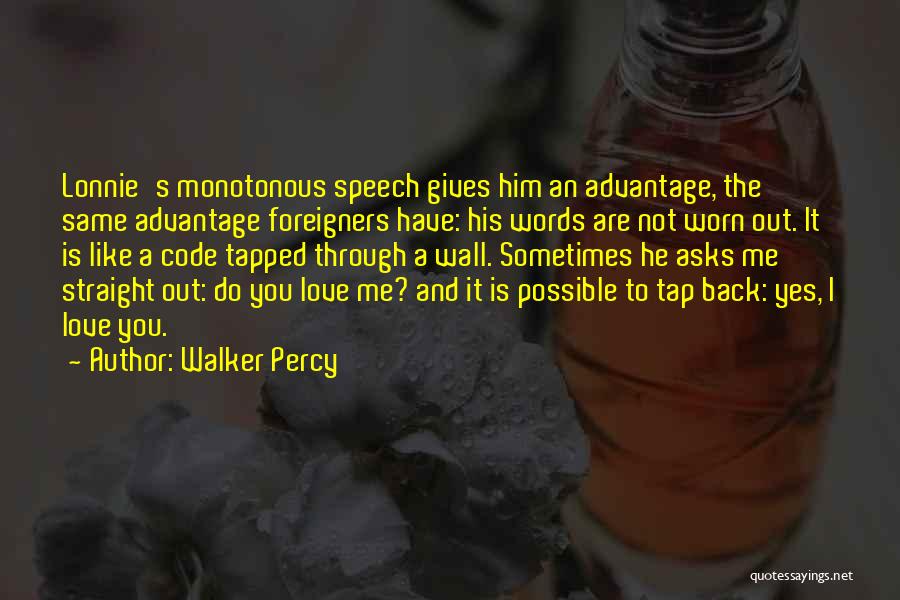 Speech Communication Quotes By Walker Percy