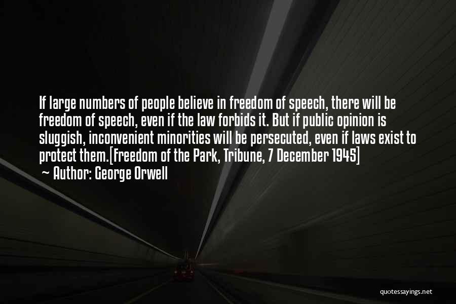 Speech In Public Quotes By George Orwell