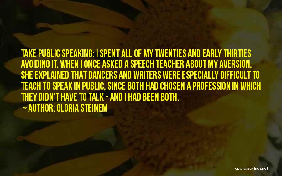 Speech In Public Quotes By Gloria Steinem