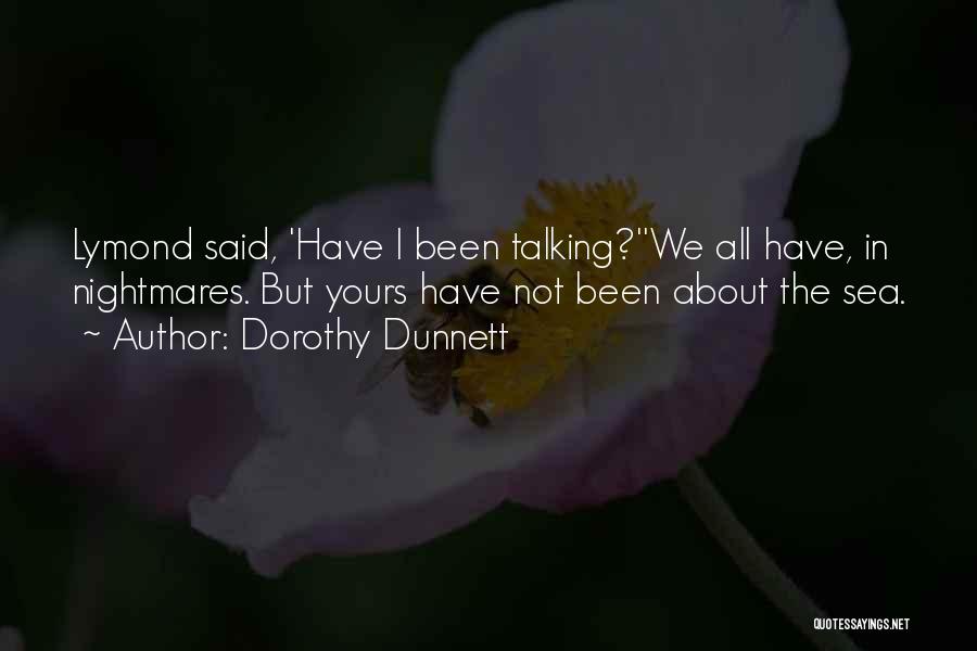 Speech Jammer Quotes By Dorothy Dunnett