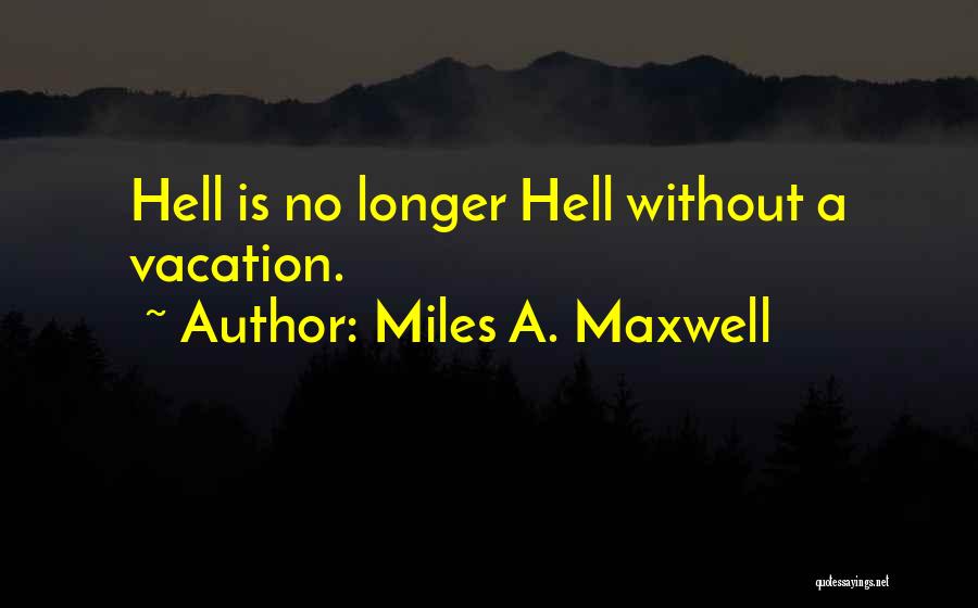 Speech Jammer Quotes By Miles A. Maxwell