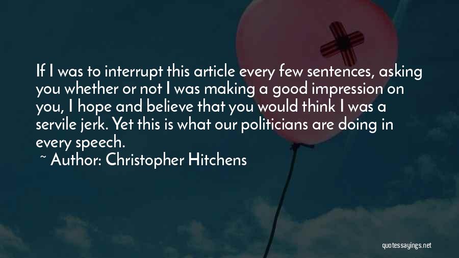 Speech Making Quotes By Christopher Hitchens