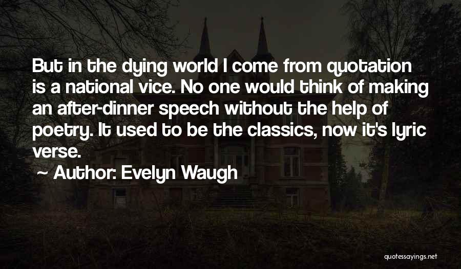Speech Making Quotes By Evelyn Waugh
