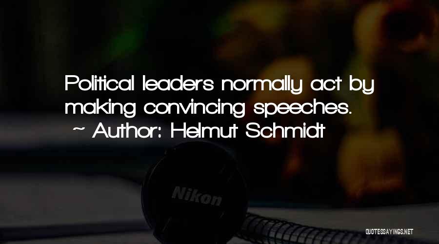 Speech Making Quotes By Helmut Schmidt