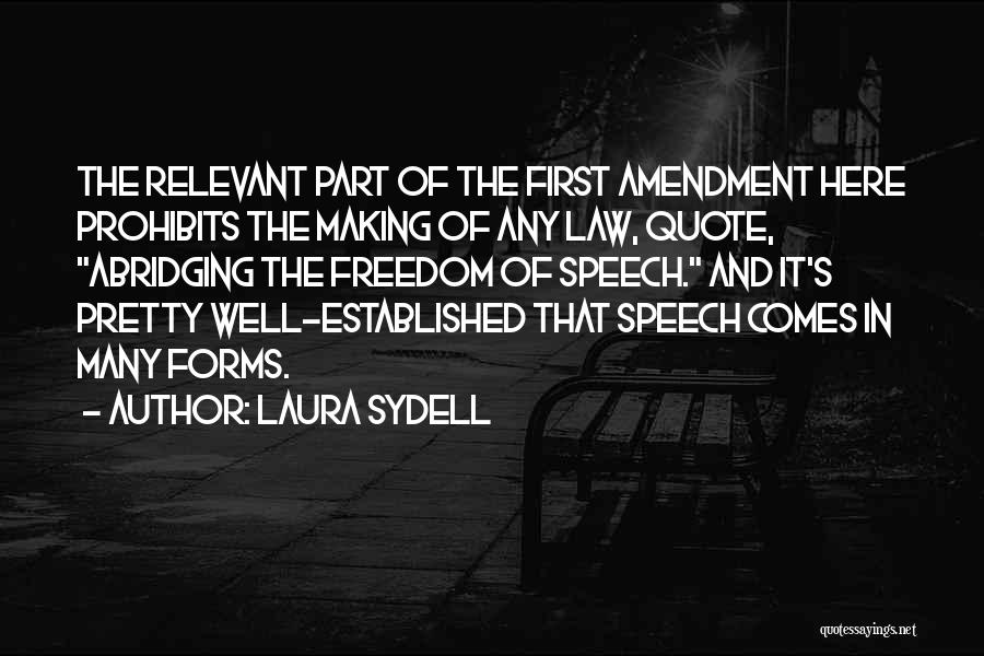 Speech Making Quotes By Laura Sydell