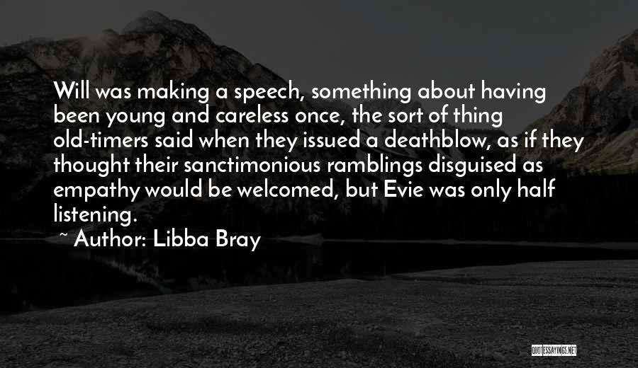 Speech Making Quotes By Libba Bray