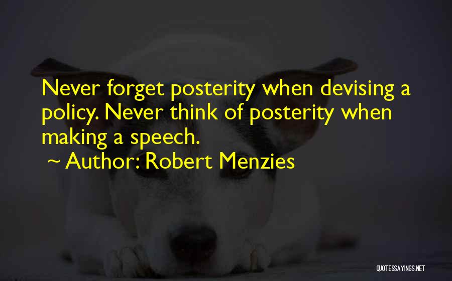 Speech Making Quotes By Robert Menzies
