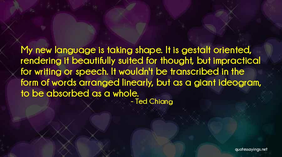 Speech Or Language Quotes By Ted Chiang Speech Or Language Quotes By Ted Chiang