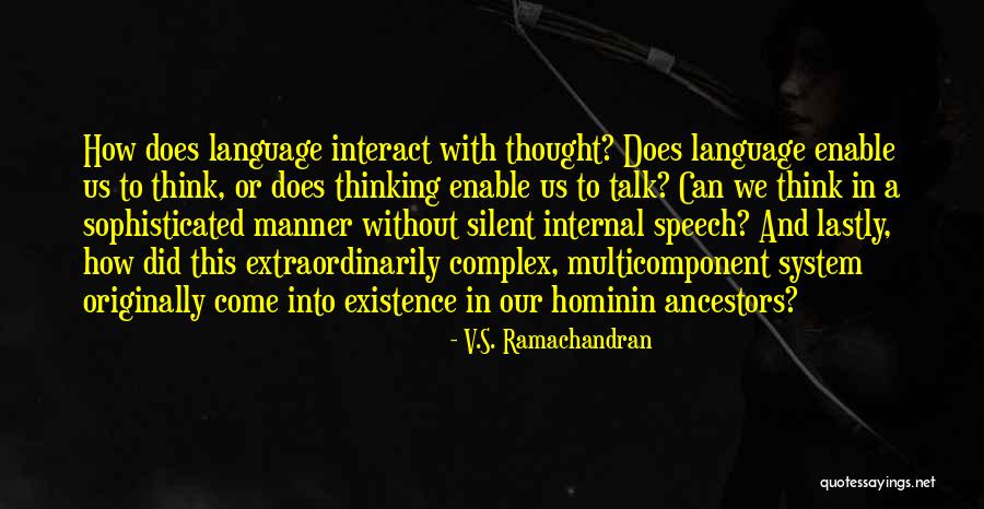 Speech Or Language Quotes By V.S. Ramachandran Speech Or Language Quotes By V.S. Ramachandran