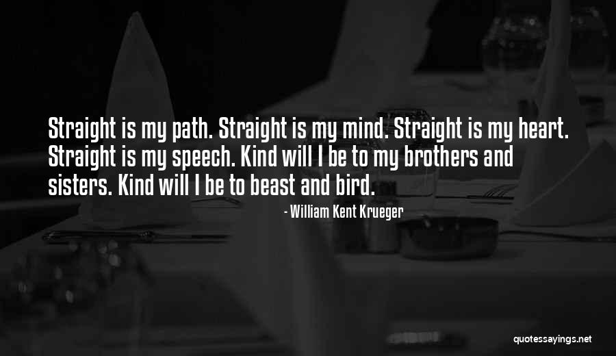 Speech Path Quotes By William Kent Krueger Speech Path Quotes By William Kent Krueger