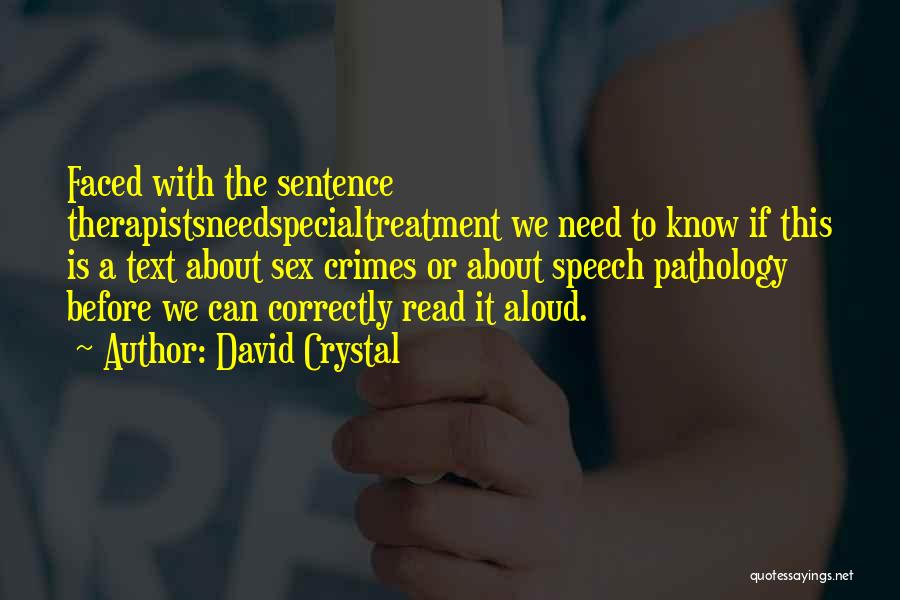 Speech Pathology Quotes By David Crystal