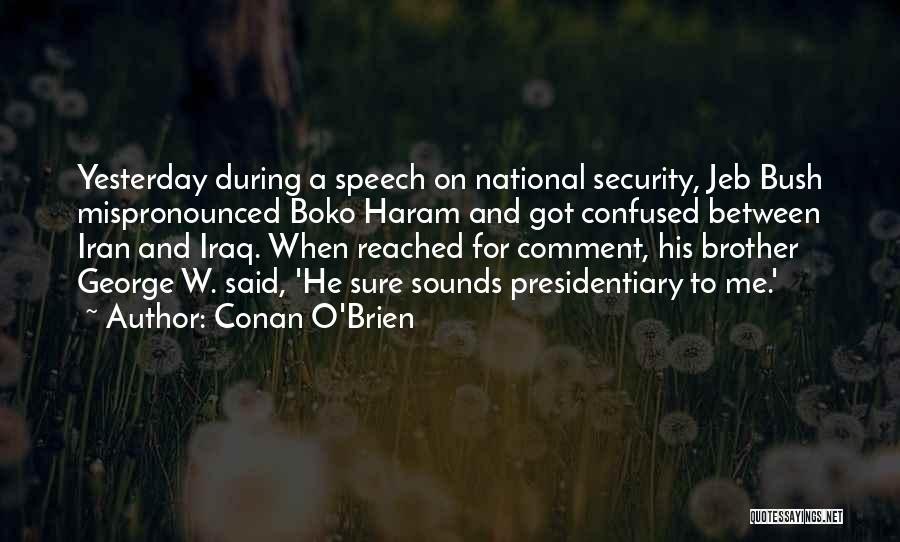 Speech Sounds Quotes By Conan O'Brien