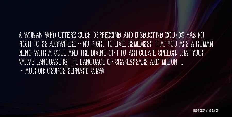 Speech Sounds Quotes By George Bernard Shaw