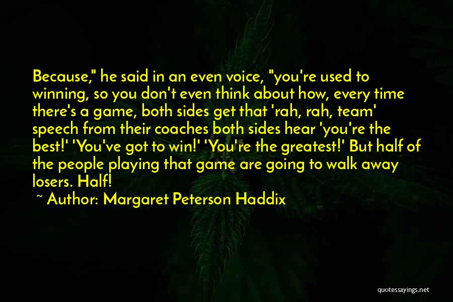 Speech Team Quotes By Margaret Peterson Haddix
