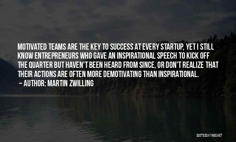 Speech Team Quotes By Martin Zwilling