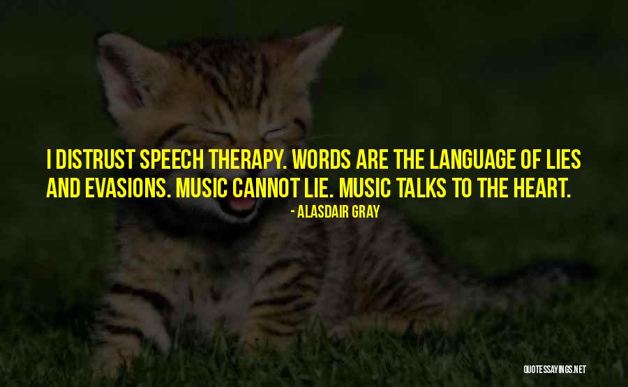 Speech Therapy Quotes By Alasdair Gray Speech Therapy Quotes By Alasdair Gray