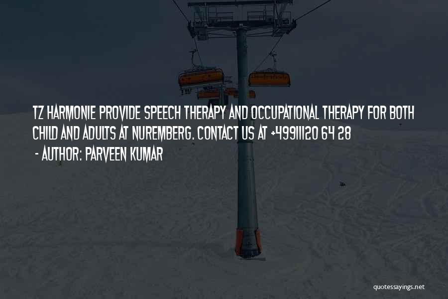 Speech Therapy Quotes By Parveen Kumar