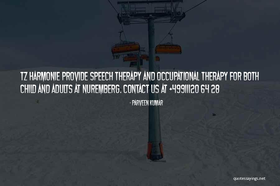 Speech Therapy Quotes By Parveen Kumar Speech Therapy Quotes By Parveen Kumar