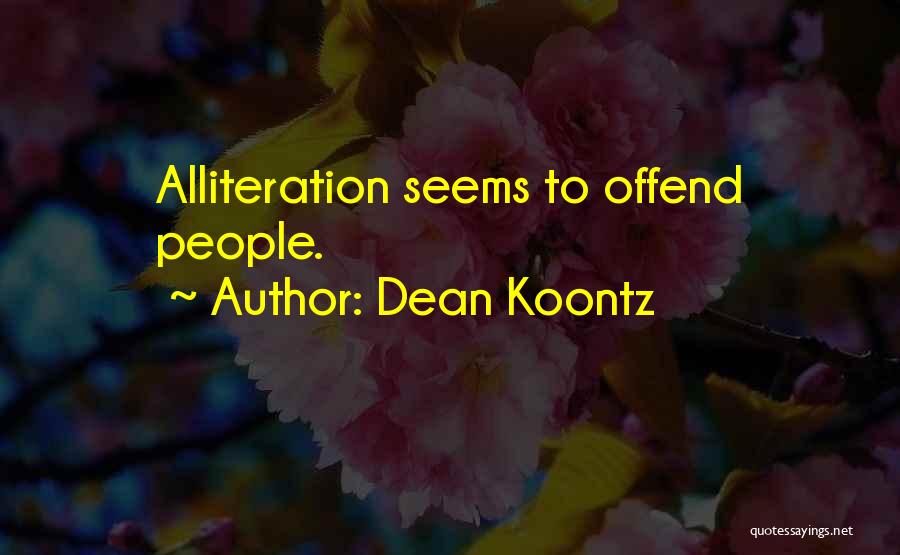 Speech Writer Quotes By Dean Koontz