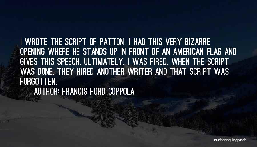 Speech Writer Quotes By Francis Ford Coppola